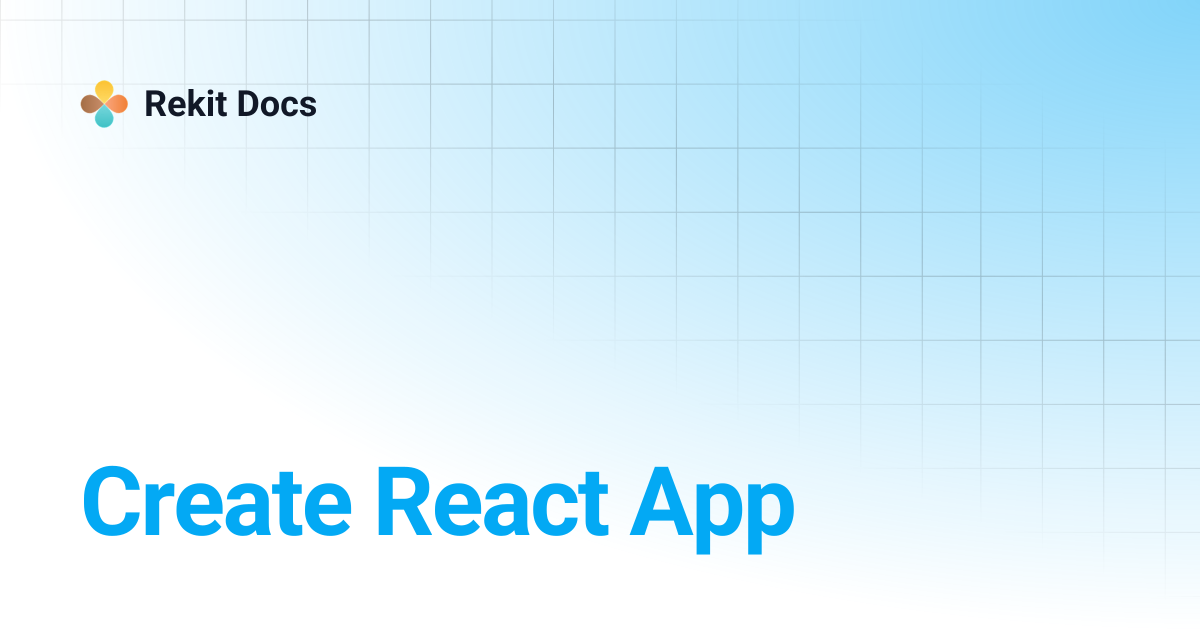 Create React App | Rekit Docs
